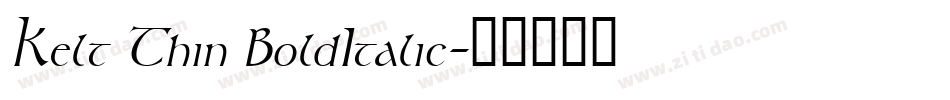 Kelt Thin BoldItalic字体转换